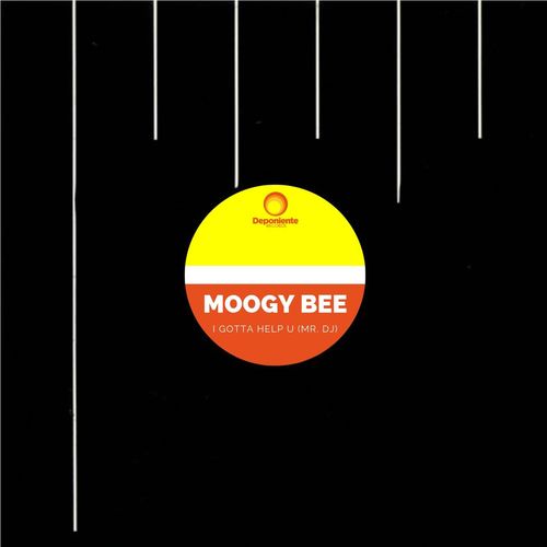 Moogy Bee - I Gotta Help U (Mr. Dj) / Deponiente Records