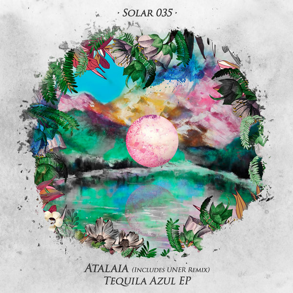 AtalaiA - Tequila Azul EP / Solar Distance