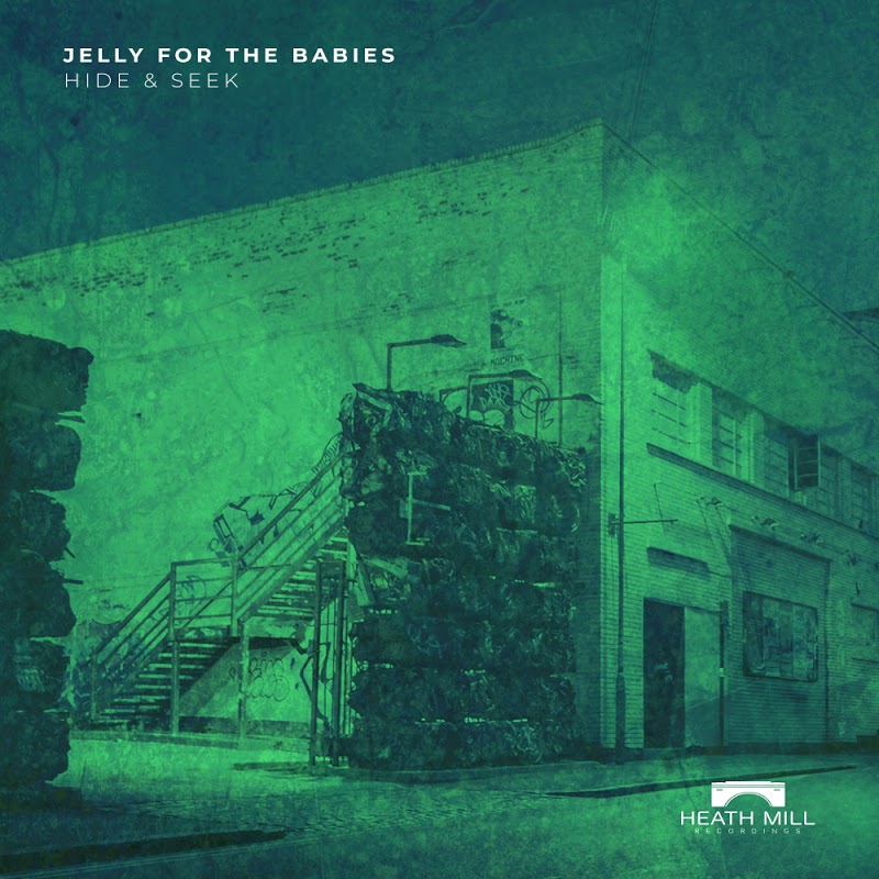 Jelly For The Babies - Hide & Seek / Heath Mill Recordings