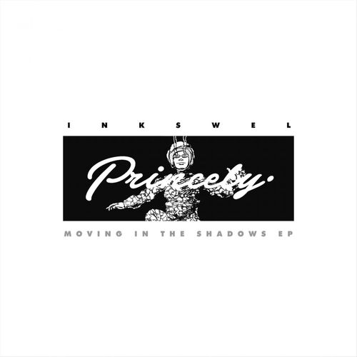 Inkswel - MOVING IN THE SHADOWS EP / Princely Records International