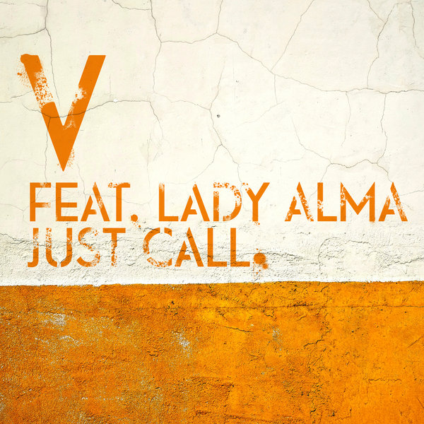 V. feat. Lady Alma - Just Call / BBE