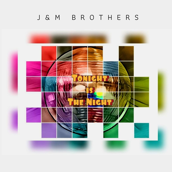 J&M Brothers - Tonight Is The Night / Good Stuff Recordings