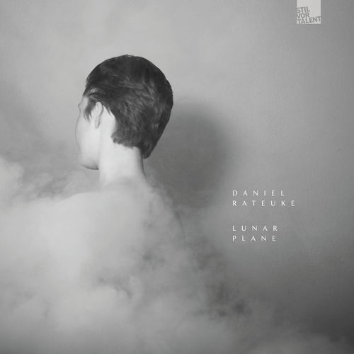 Lunar Plane & Daniel Rateuke - Lunar Plane / Daniel Rateuke / Stil Vor Talent Records