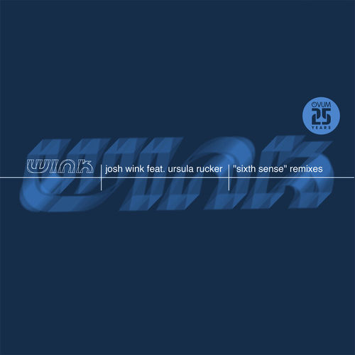 Josh Wink ft Ursula Rucker - Sixth Sense (Remixes) / Ovum Recordings