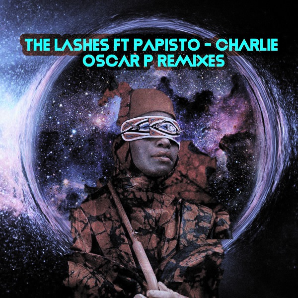 The Lashes feat. Papisto - Charlie (Oscar P Remixes) / Open Bar Music