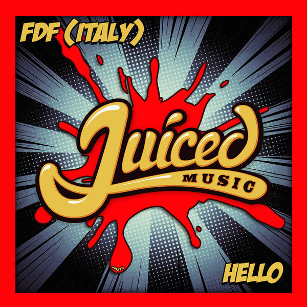 FDF (Italy) - Hello / Juiced Music