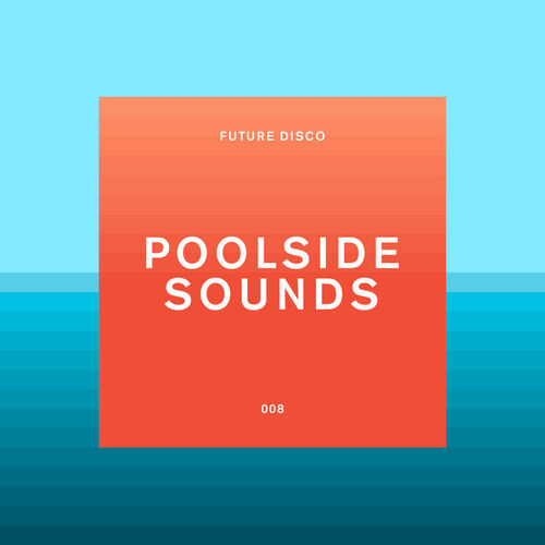 VA - Future Disco: Poolside Sounds / Future Disco