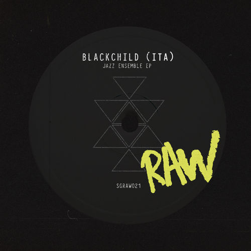 Blackchild (ITA) - Jazz Ensemble EP / Solid Grooves Raw