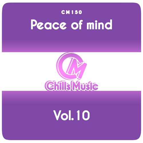 VA - Peace of Mind, Vol.10 / Chills Music