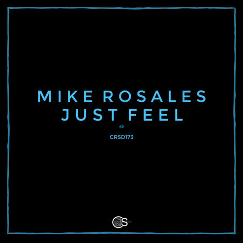 Mike Rosales - Just Feel / Craniality Sounds