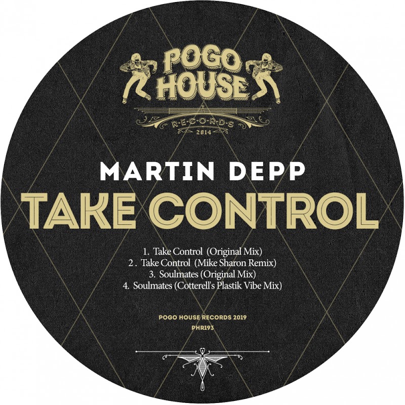 Martin Depp - Take Control / Pogo House Records
