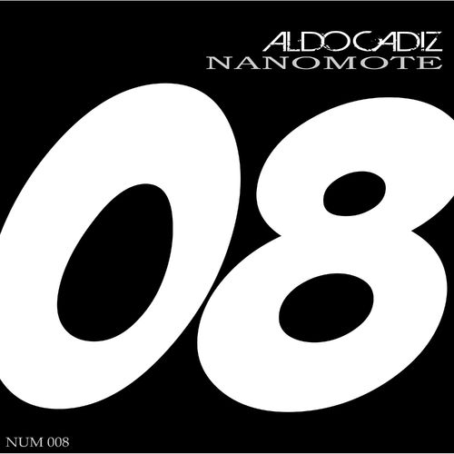 Aldo Cadiz - Nanomote / Numerique