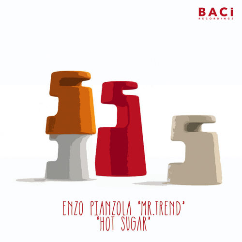 Enzo Pianzola Mr. Trend - Hot Sugar (70's Mix) / Baci Milano