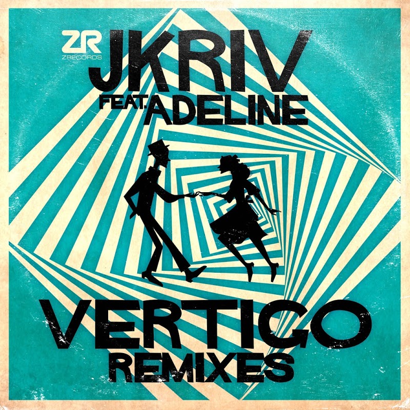 JKriv feat Adeline - Vertigo (Remixes) / Z Records
