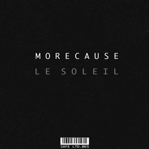 MoreCause - Le Soleil EP / Safe Ltd.