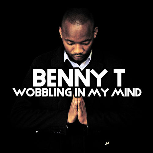 Benny T - Wobbling in My Mind / Afro Rebel Music