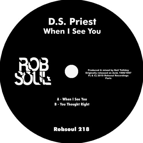 D.S. Priest - When I See You / Robsoul