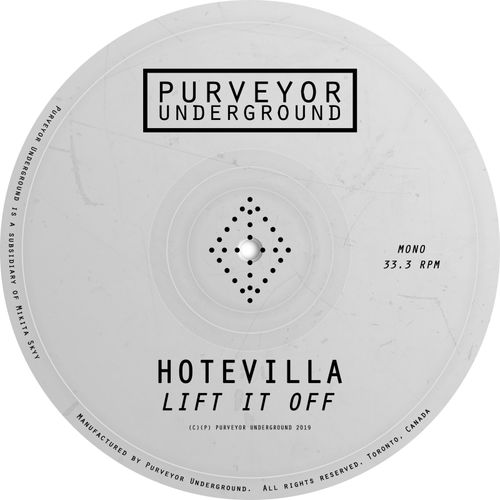Hotevilla - Lift it Off EP / Purveyor Underground