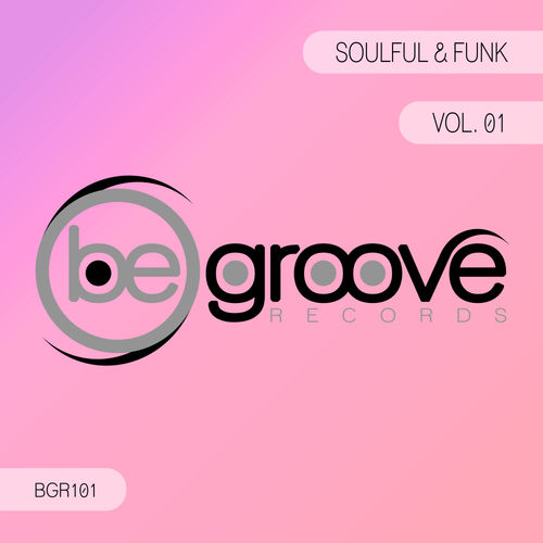 VA - Soulful & Funk, Vol.1 / Be Groove Records