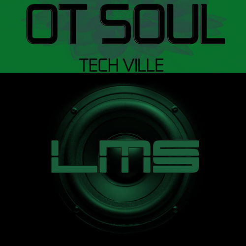 OT Soul - Tech Ville / LadyMarySound International