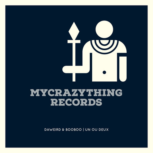 DaWeirD & Booboo - Un Ou Deux / Mycrazything Records