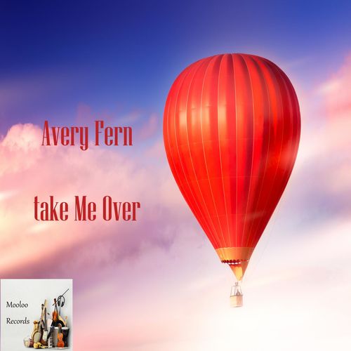 Avery Fern - Take Me Over / Mooloo Records