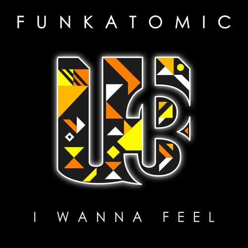 Funkatomic - I Wanna Feel / WU Records