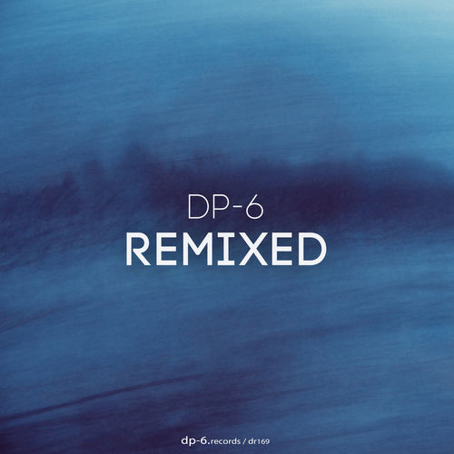 Dp-6 - Remixed / DP-6 Records