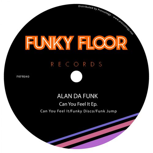 Alan Da Funk - Can You Feel it / Funky Floor Records
