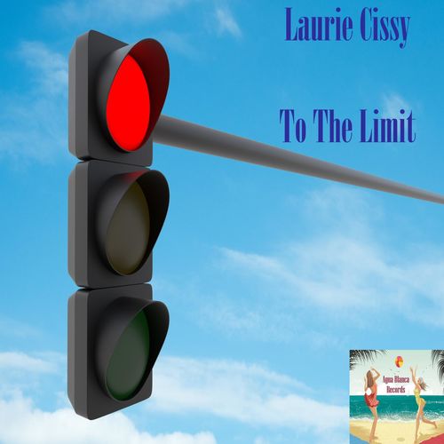Laurie Cissy - To The Limit / Agua Blanca Records