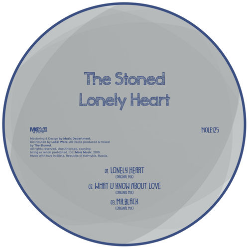 The Stoned - Lonely Heart / Mole Music