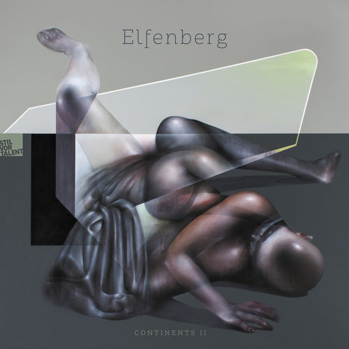 Elfenberg - Continents II / Stil Vor Talent Records