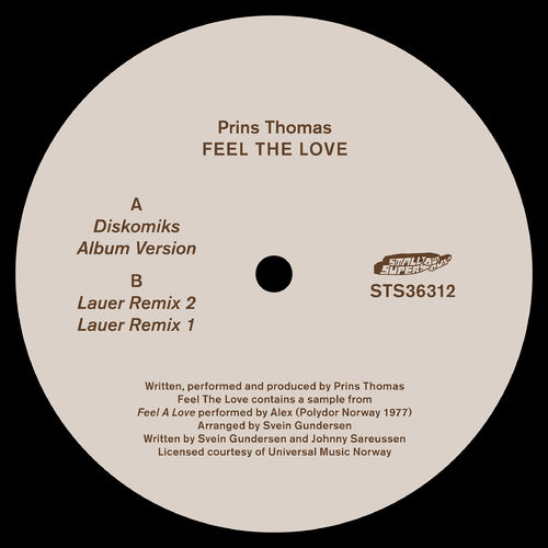 Prins Thomas - Feel The Love / Smalltown Supersound
