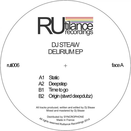 DJ Steaw - Delirium EP / Rutilance Recordings