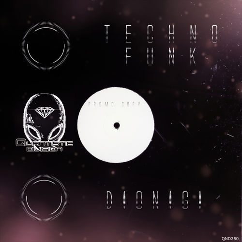 Dionigi - Techno Funk / Quantistic Division
