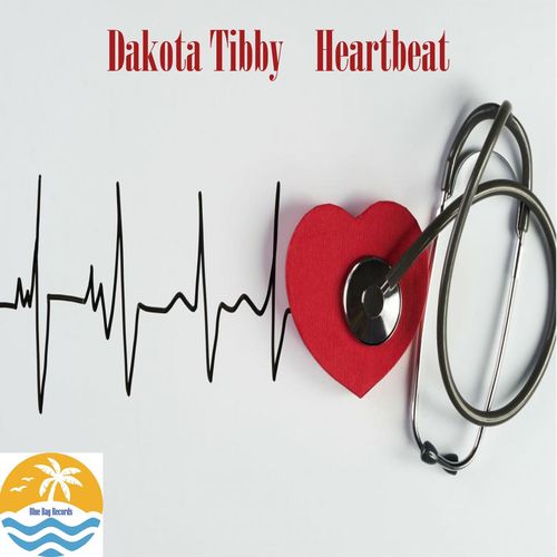 Dakota Tibby - Heartbeat / Blue Bay Records