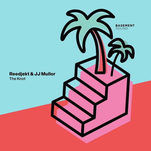 Reedjekt & JJ Mullor - The Knot / Basement Sound