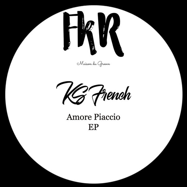 KS French - Amore Piaccio EP / FKR