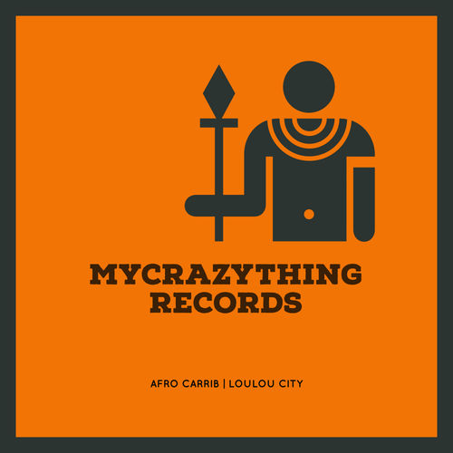 Afro Carrib - Loulou City / Mycrazything Records