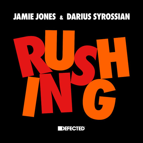 Jamie Jones & Darius Syrossian - Rushing / Defected