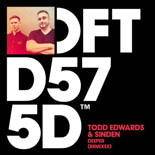 Todd Edwards & Sinden - Deeper (Remixes) / Defected Records