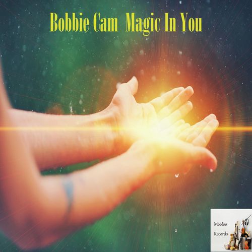 Bobbie Cam - Magic In You / Mooloo Records