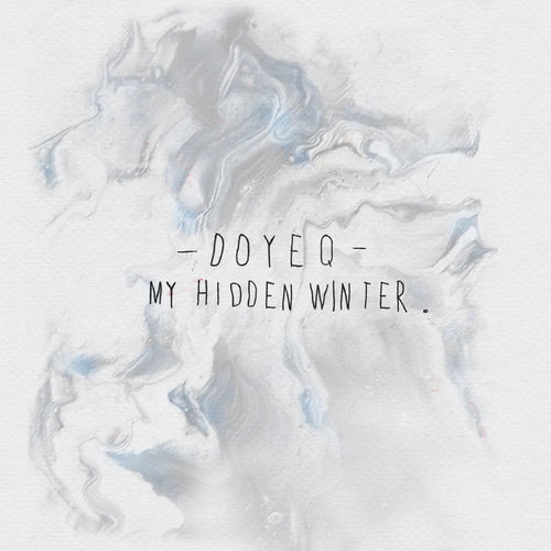 Doyeq - My Hidden Winter / Kindisch