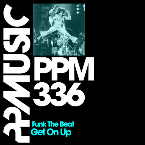 Funk The Beat - Get On Up / PPMUSIC