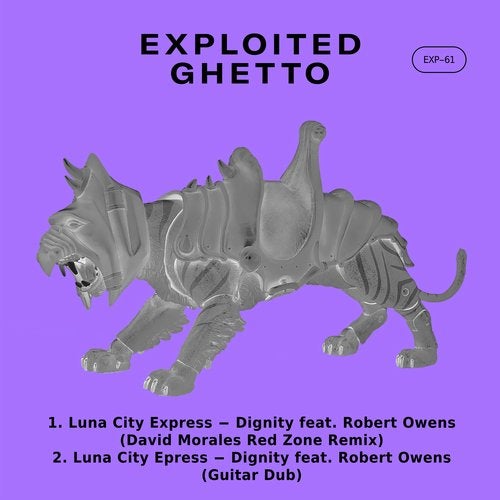 Luna City Express ft Robert Owens - Dignity / Exploited Ghetto