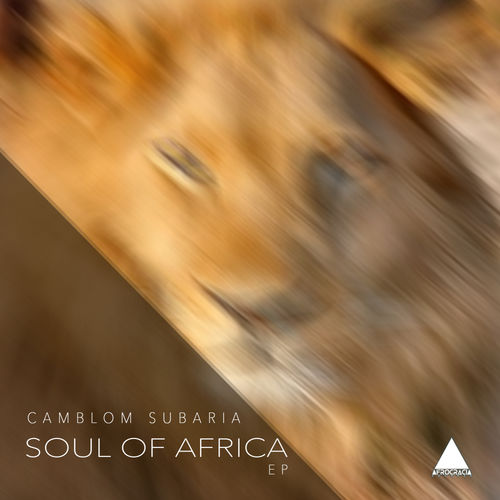 Camblom Subaria - Soul Of Africa / Afrocracia Records