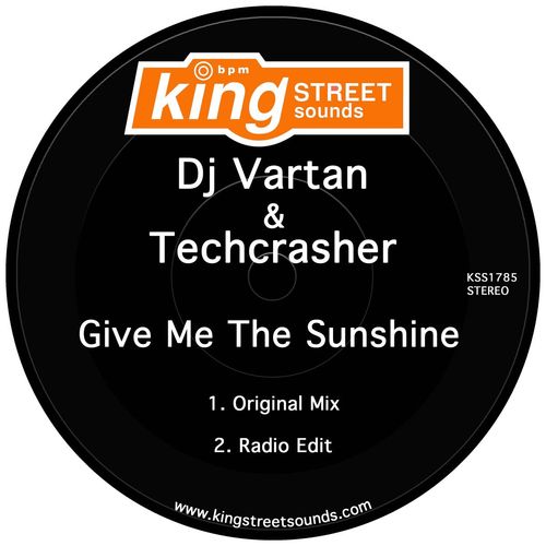 DJ Vartan & Techcrasher - Give Me The Sunshine / King Street Sounds