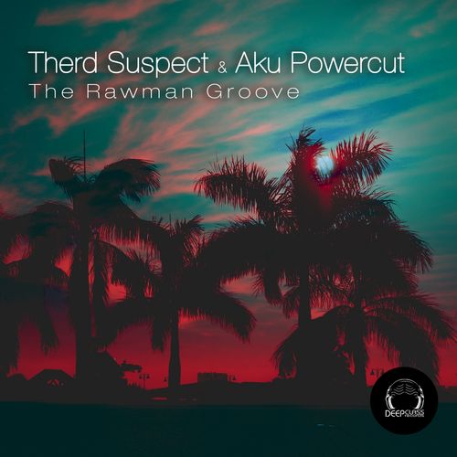 Therd Suspect - The Rawman Groove / DeepClass Records