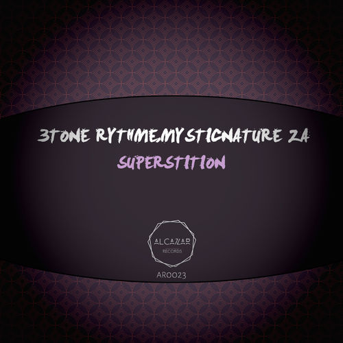 3Tone Rythme, MysticNature ZA - Superstition / Alcazar Records