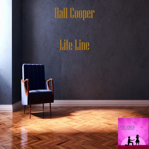 Hall Cooper - Life Line / My Wife Records